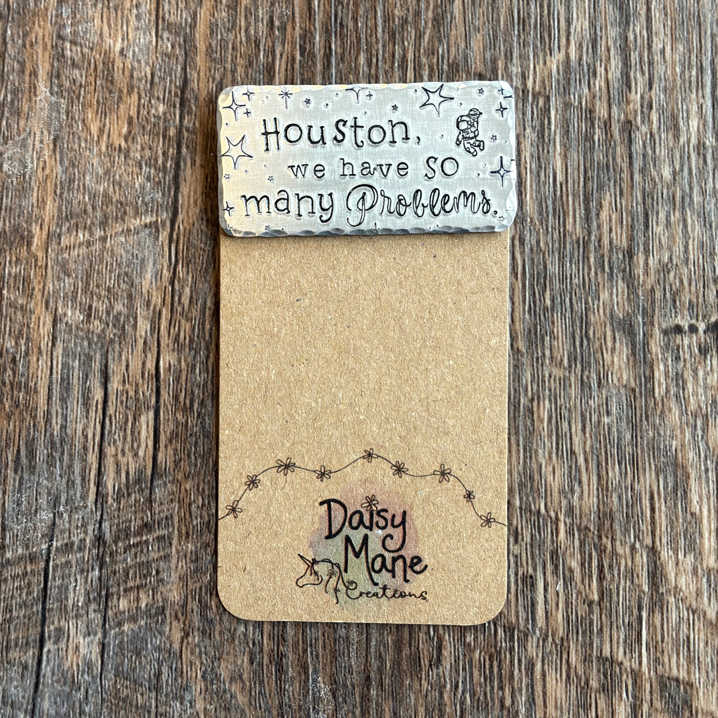 “Houston, We Have So Many Problems” Magnet