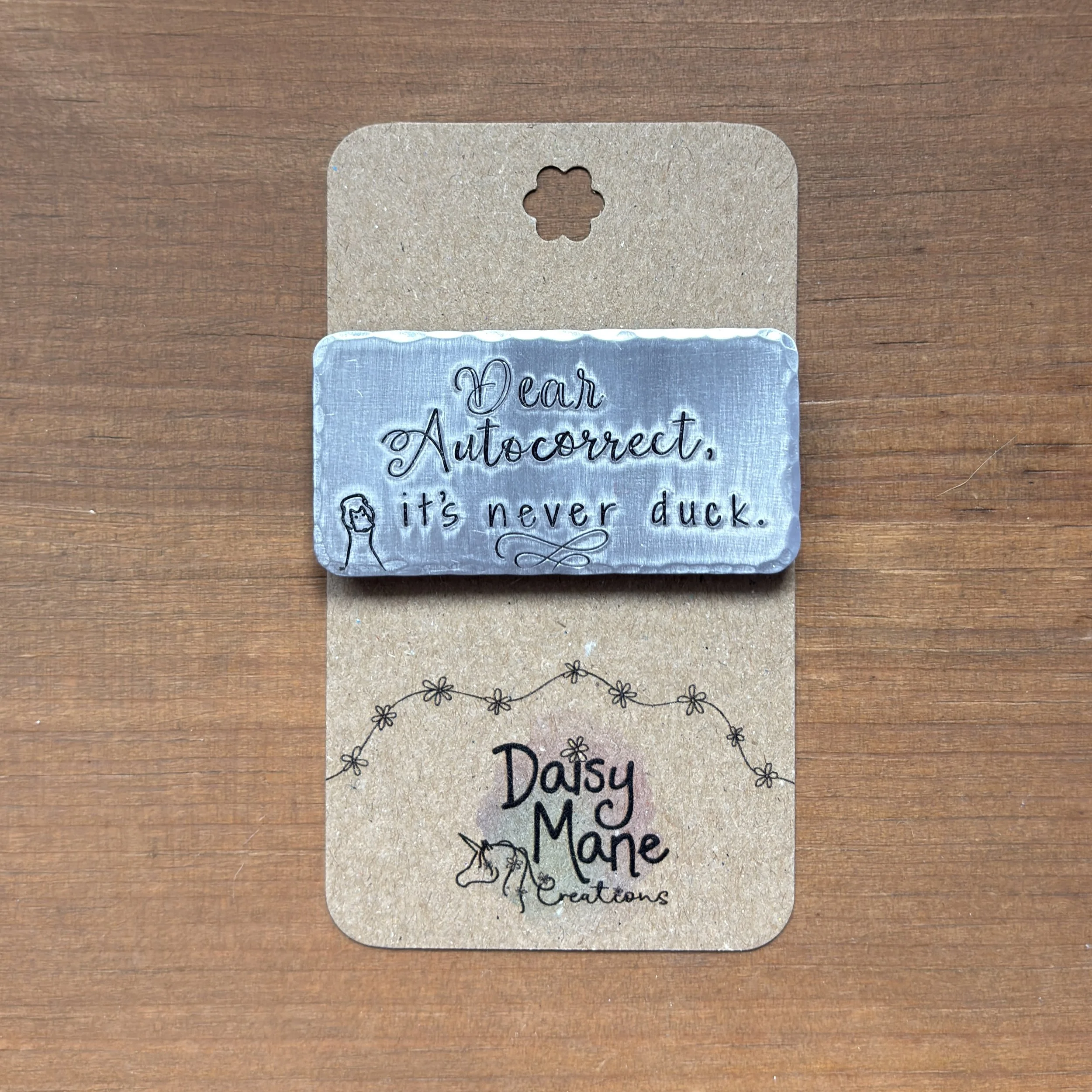 "Dear Autocorrect, It's Never Duck" Magnet