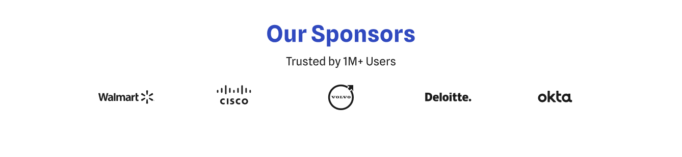 Logos of Walmart, Cisco, Volvo, Deloitte, and Okta displayed under a blue header titled "Our Sponsors," with a subtitle "Trusted by 1M+ Users".