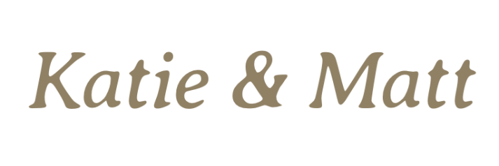 Katie &amp; Matt
