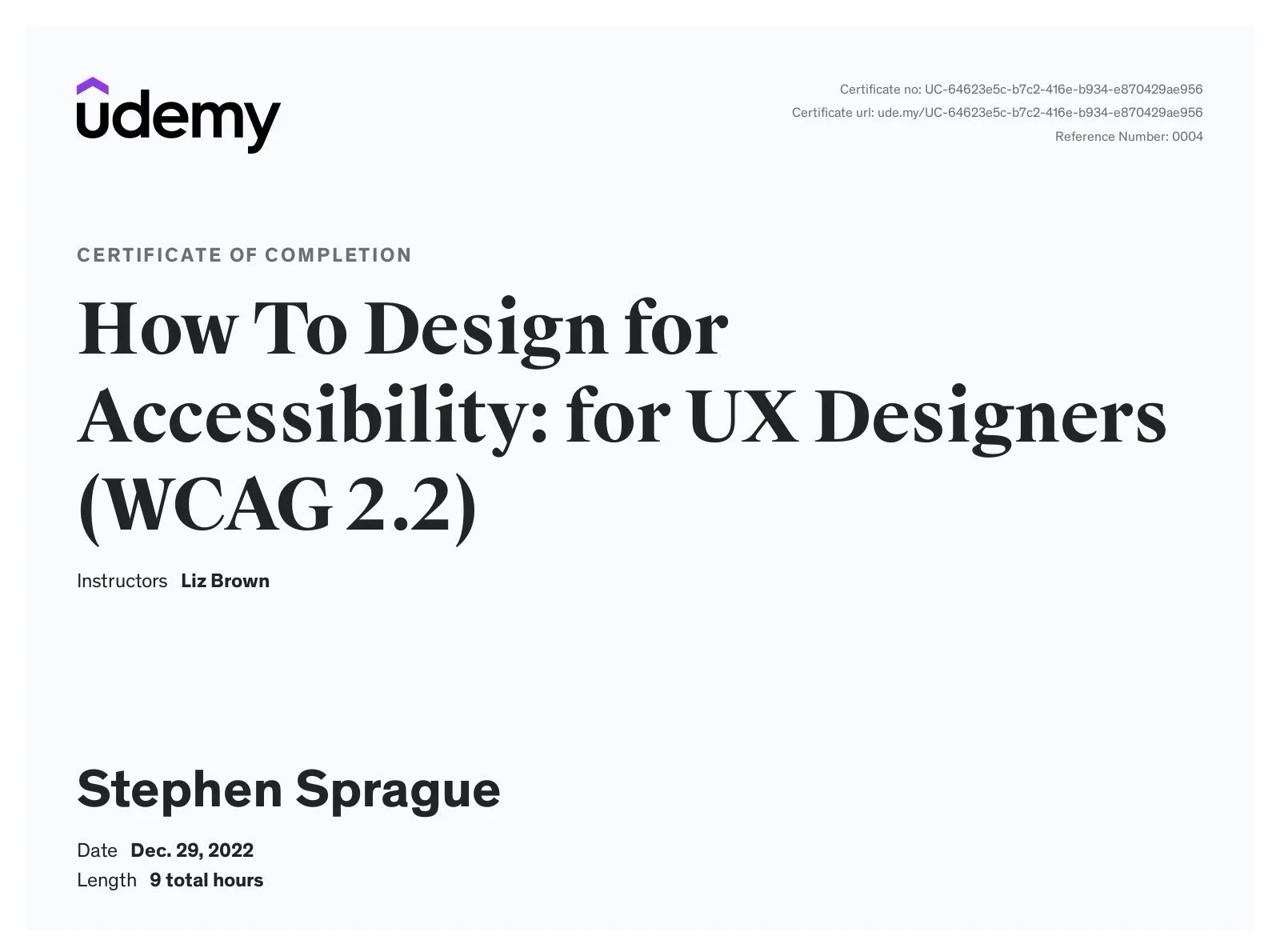 Certificate of completion for a course on designing for accessibility for UX designers, with the title 'How To Design for Accessibility: for UX Designers (WCAG 2.2)', awarded to Stephen Sprague, dated December 29, 2022, lasting 9 hours.