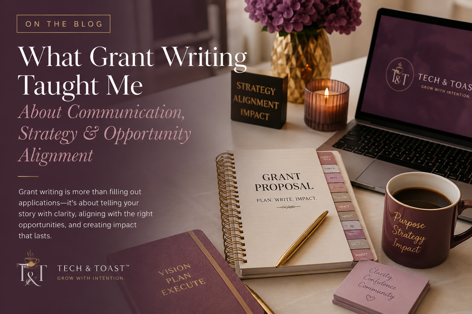 What Grant Writing Taught Me About Communication, Strategy & Opportunity Alignment