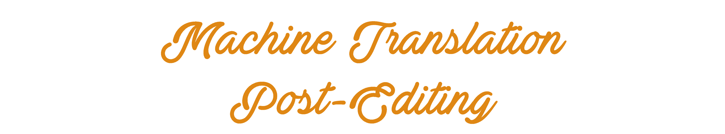 Text reading 'Machine Translation Post-Editing' in a stylized brown cursive font on a white background.