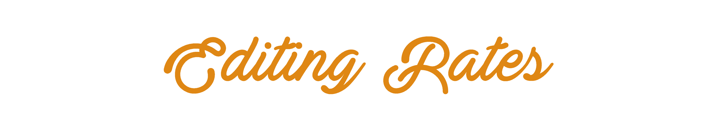 Text that says 'Editing Rates' in cursive font with an orange color.