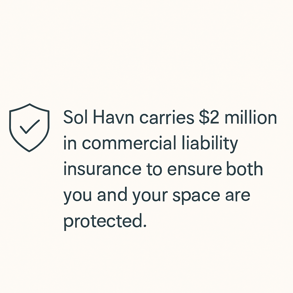 Icon of a shield with a check mark next to text stating "Sol Havn carries $2 million in commercial liability insurance to ensure both you and your space are protected."