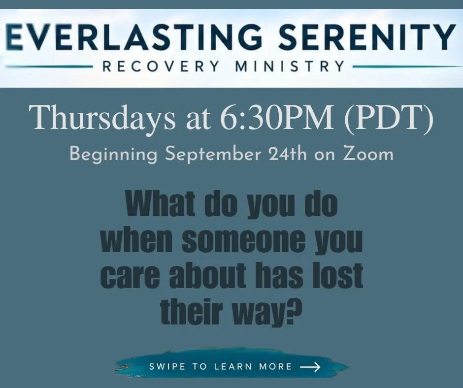 EVERLASTING SERENITY RECOVERY MINISTRY

💙 What do you do when someone you love has lost their way?

Unfortunately, most of us know someone whose life has been touched by addiction. When someone you care about is struggling and their life feels incre