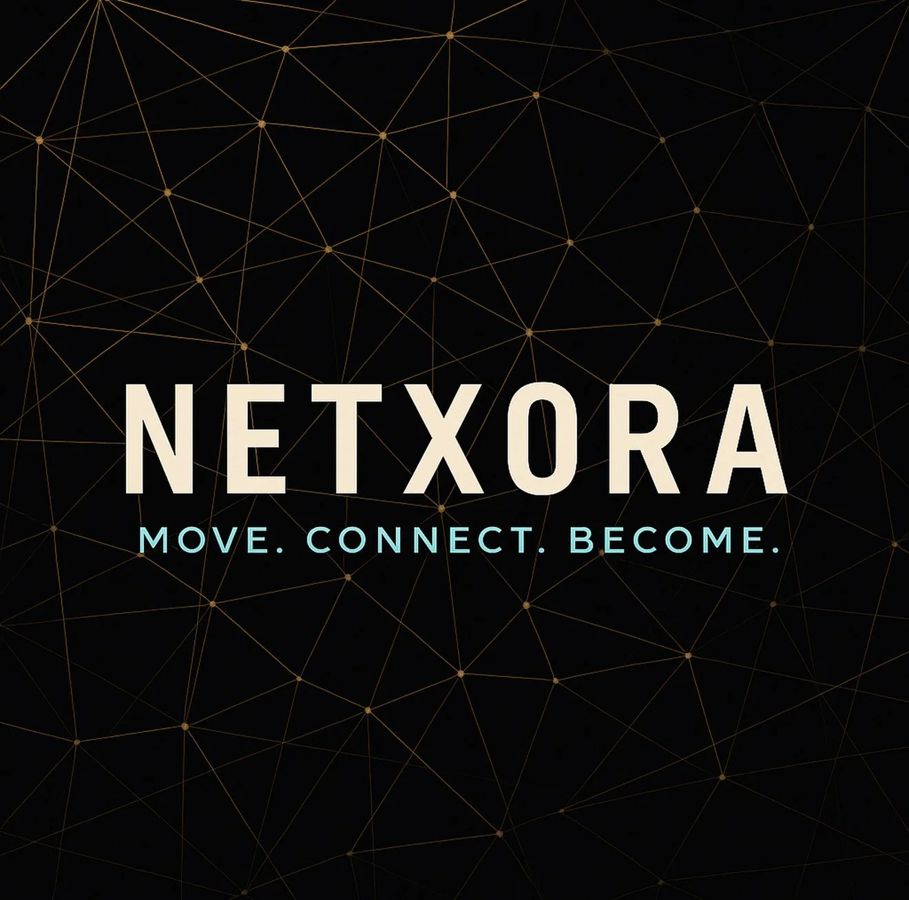 Logo of Netxora with the tagline "Move. Connect. Become" on a black background with a gold web-like network pattern.
