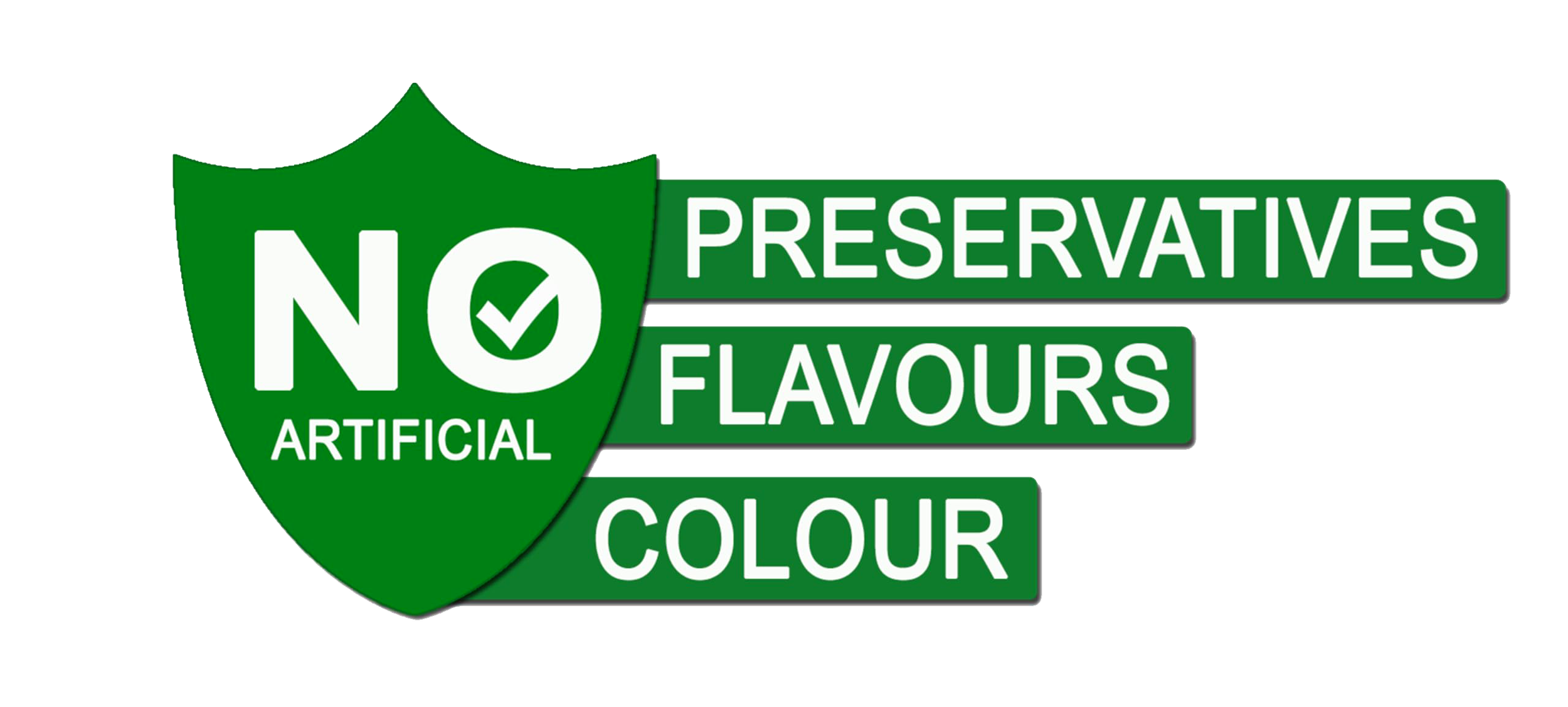 A green shield-shaped badge with a white checkmark and the words 'NO ARTIFICIAL PRESERVATIVES FLAVOURS COLOUR' indicating a product free from artificial additives.