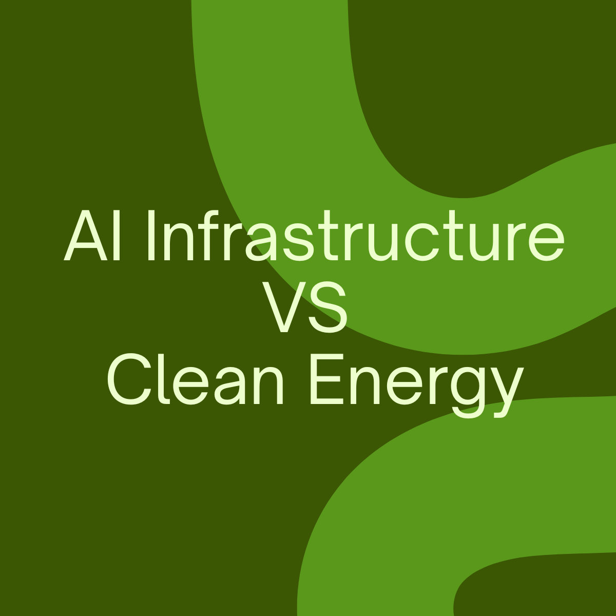AI Infrastructure vs Clean Energy