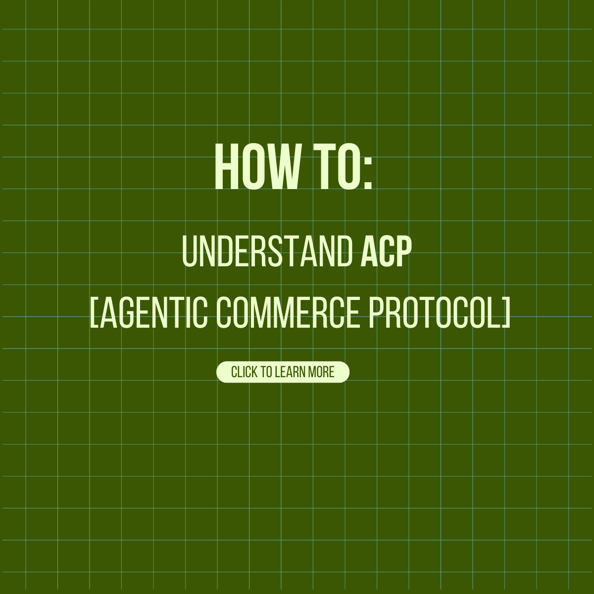 HOW TO: Understand ACP (Agentic Commerce Protocol)