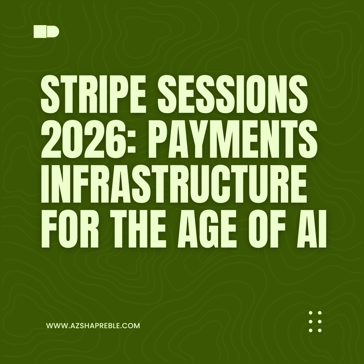 Stripe Sessions 2026: Payments Infrastructure for the Age of AI