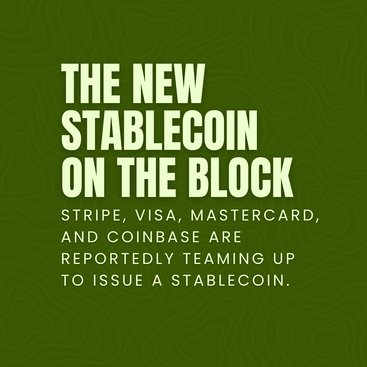 Stripe, Visa, Mastercard, and Coinbase (?) are reportedly teaming up to issue a stablecoin.