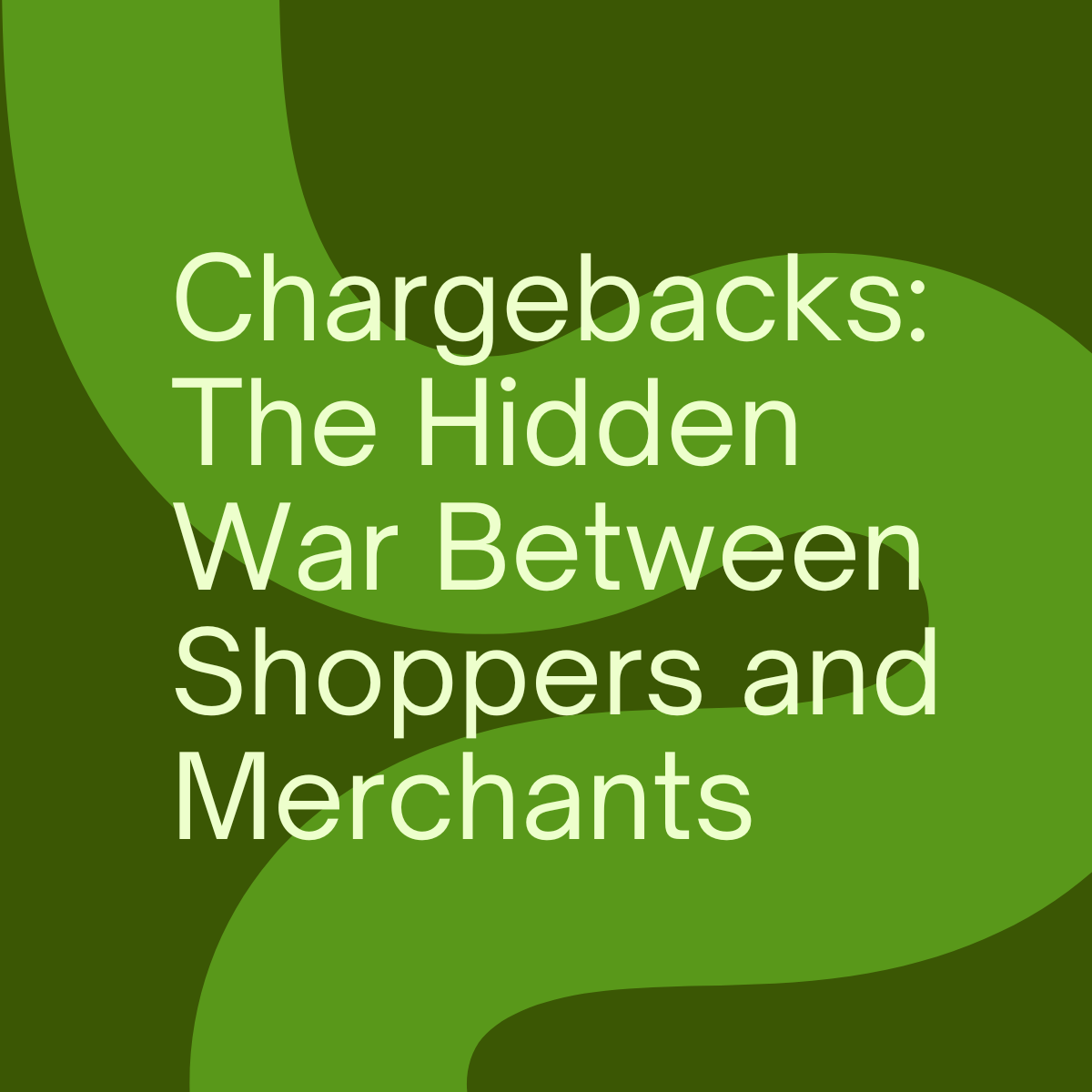 Chargebacks: The Hidden War Between Shoppers and Merchants