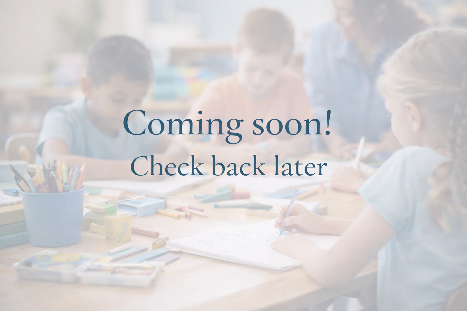 Kids coloring at a table with art supplies, overlaid with text 'Coming soon! Check back later'