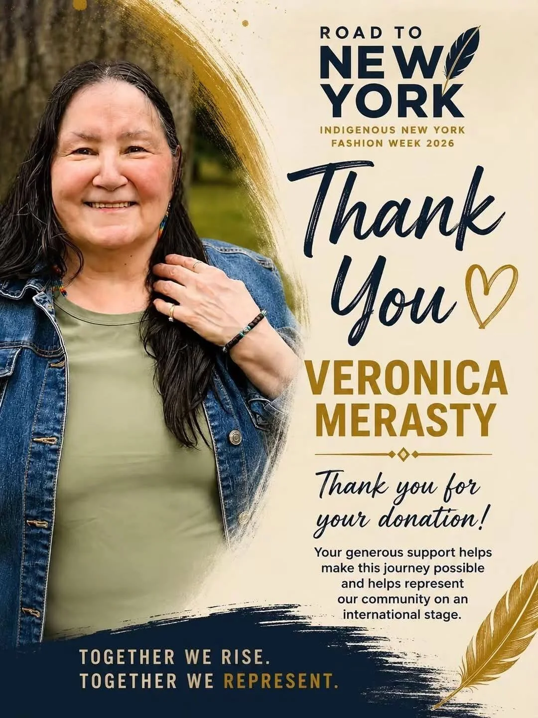 Some support means a little more because of who it comes from.

A special thank you to Veronica Merasty, my mother, for supporting our Road to New York journey and helping make this opportunity possible.

As we prepare to represent at Indigenous New 