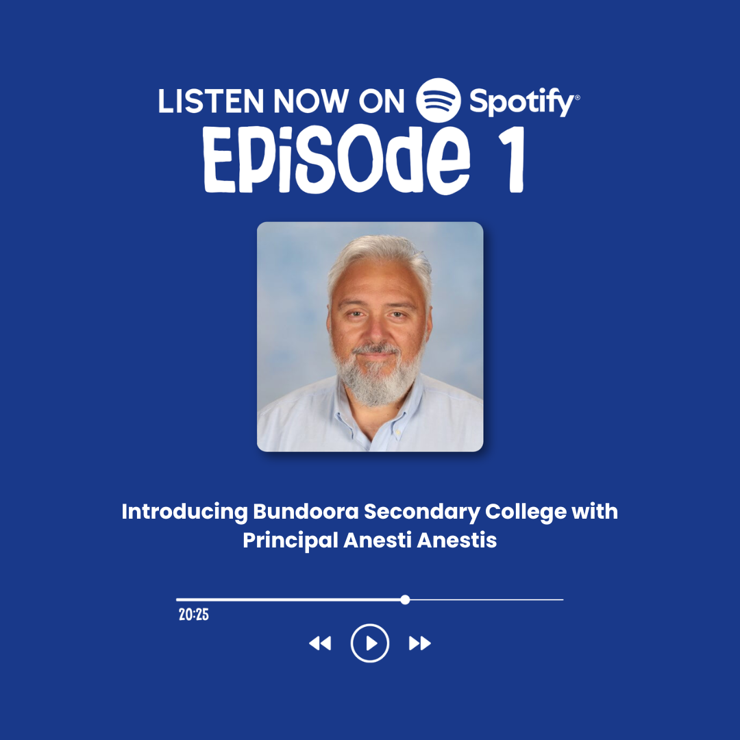 Episode 1: Introducing Bundoora Secondary College with Principal Anesti Anestis