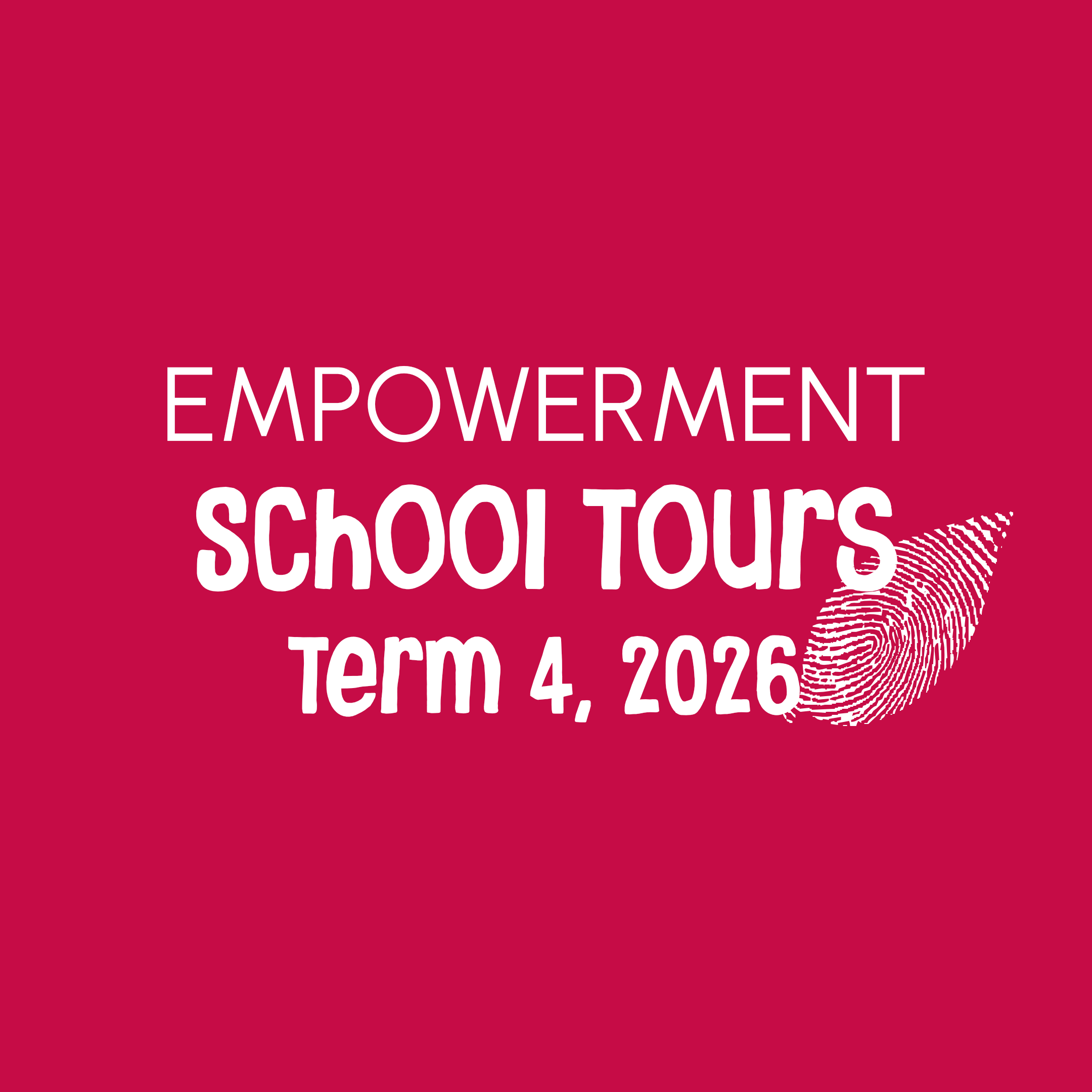 2026 Empowerment School Tours | Term 4