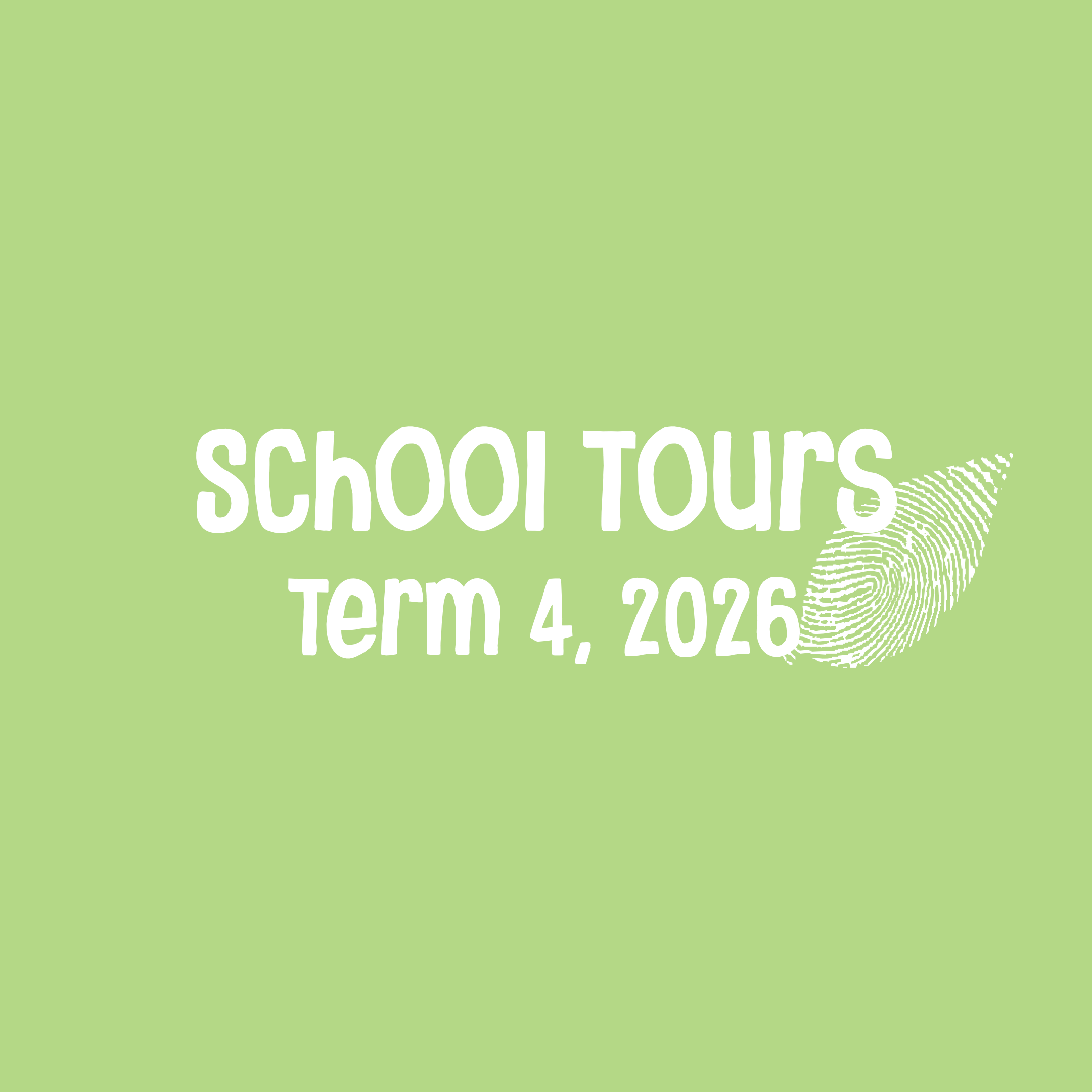 2026 School Tours | Term 4