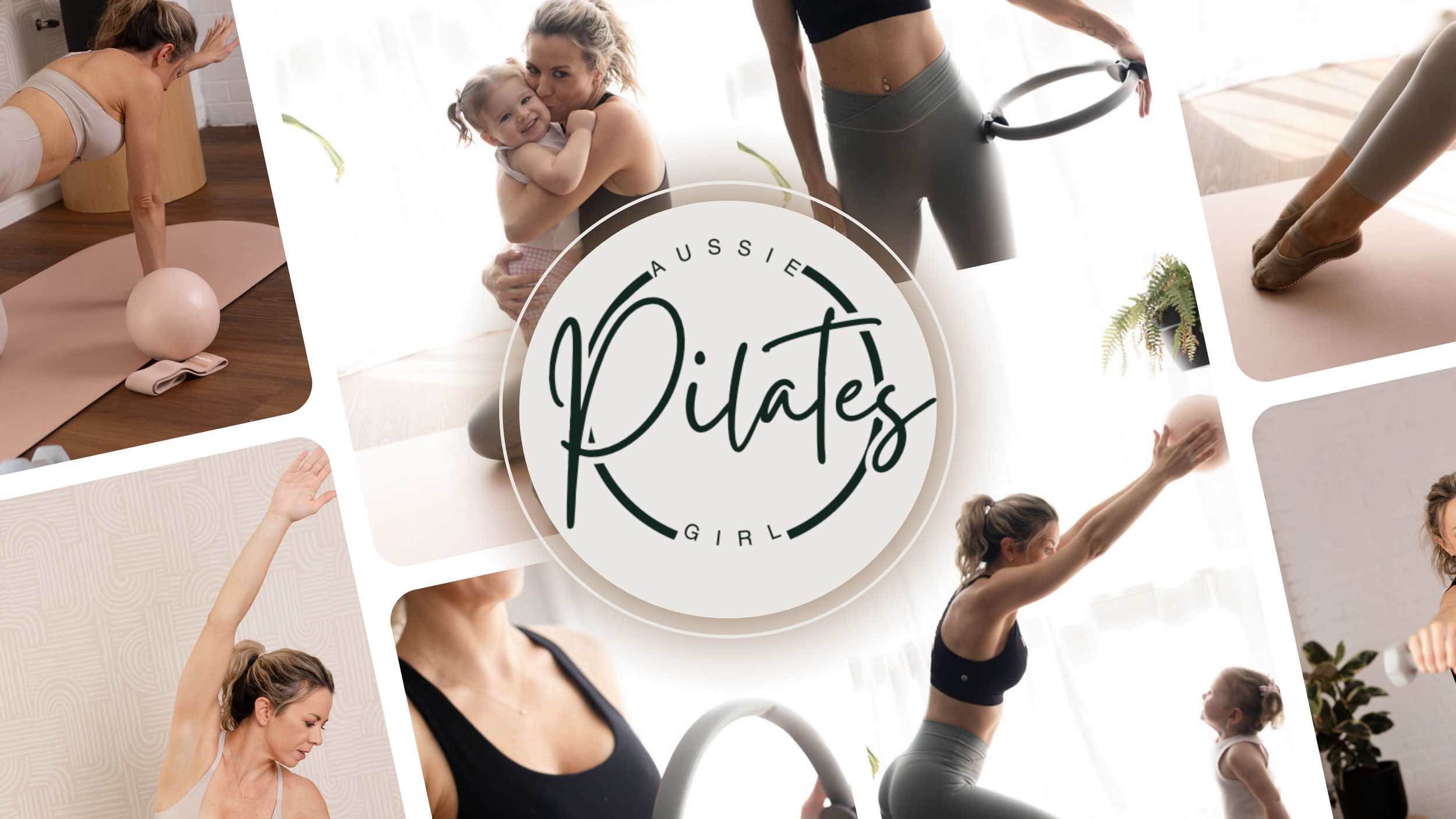 Collage of women and children exercising, doing yoga, and playing with fitness props, centered around a circular logo that reads 'Aussie Girls Pilates'.