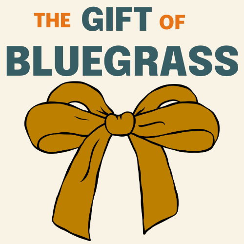 The Gift of Bluegrass