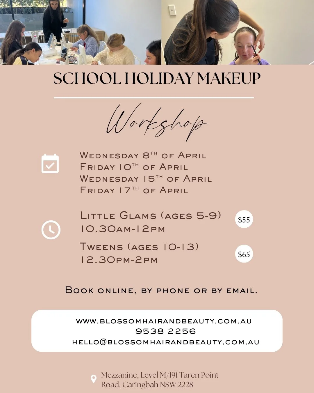 School Holiday Workshops are now Live ! 💕

CALL OR EMAIL US
🌐www.blossomhairandbeauty.com.au
📞9538 2256
📧hello@blossomhairandbeauty.com.au