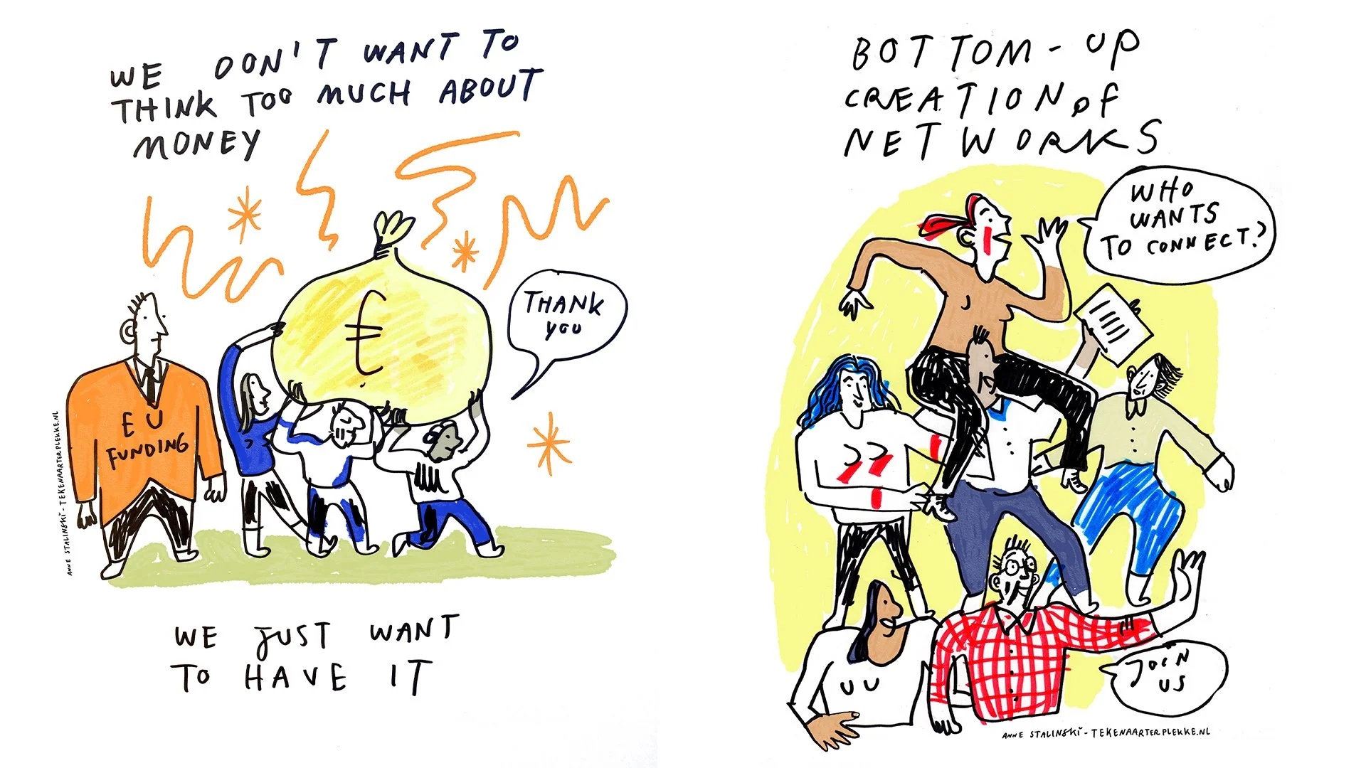 Colorful illustration divided into two sections. The left shows people carrying a large bag of money with a euro symbol, and the text 'We don't want to think too much about money,' 'Thank you,' and 'We just want to have it.' The right shows a group of people connecting, with one person sitting on another's shoulders and asking, 'Who wants to connect?'