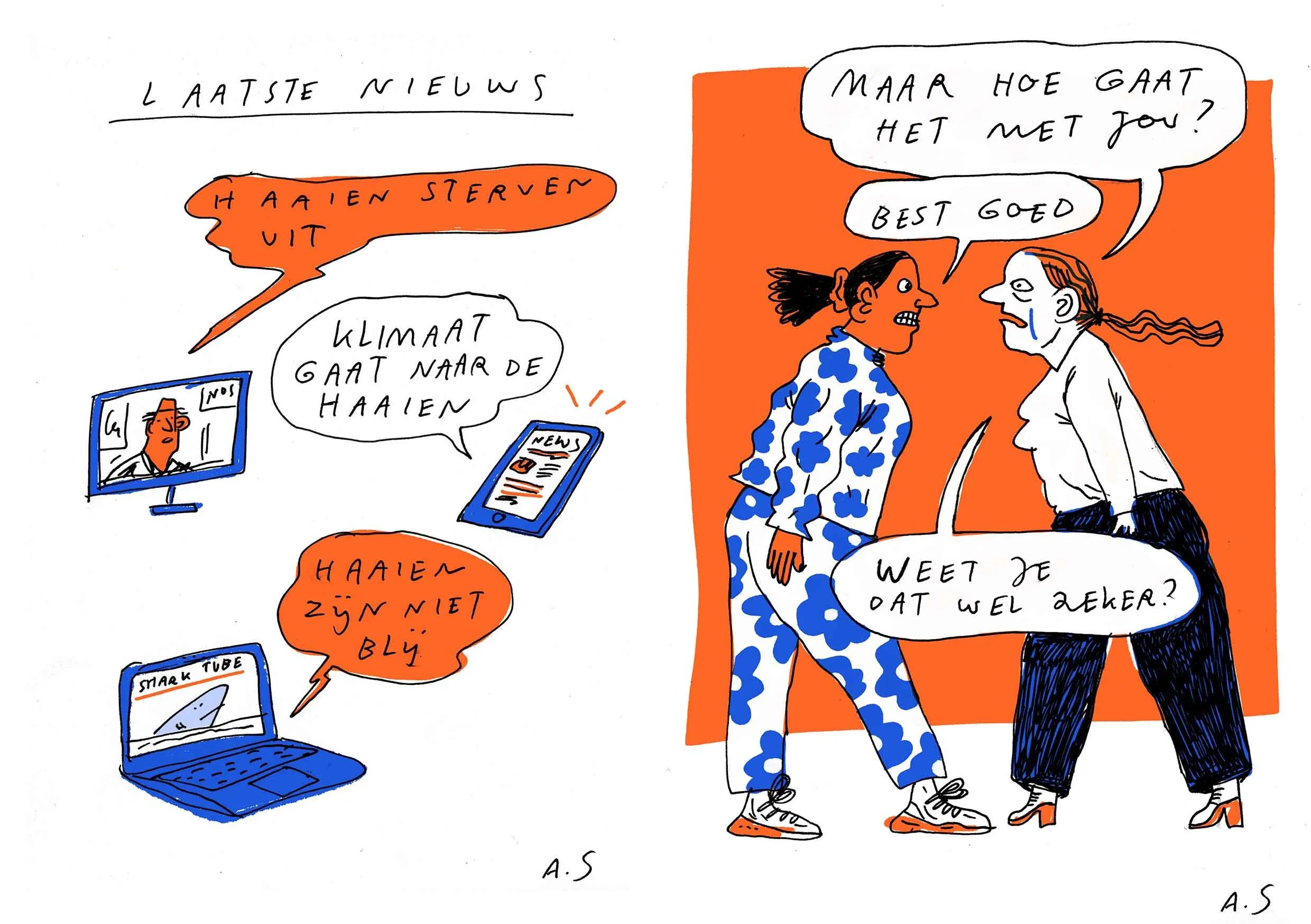 A cartoon with two parts. On the left, a TV, a tablet, and a laptop display news with headlines about climate and climate change. On the right, two women having a conversation, one in blue flowered pajamas and the other in black pants and a white shirt. The woman in pajamas asks, "Hoe gaat het met jou?" (How are you?), and the woman in black responds, "Best goed" (Very good). The woman in pajamas asks, "Weet je o dat wel zeker?" (Are you sure about that?).