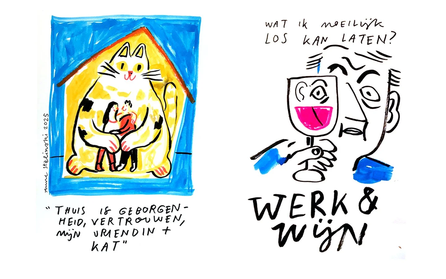 A colorful illustration of a cat and kittens inside a yellow house with a blue background on the left, and on the right, a person holding a glass of wine with an expressive face and speech bubble, with text in Dutch about work and wine.