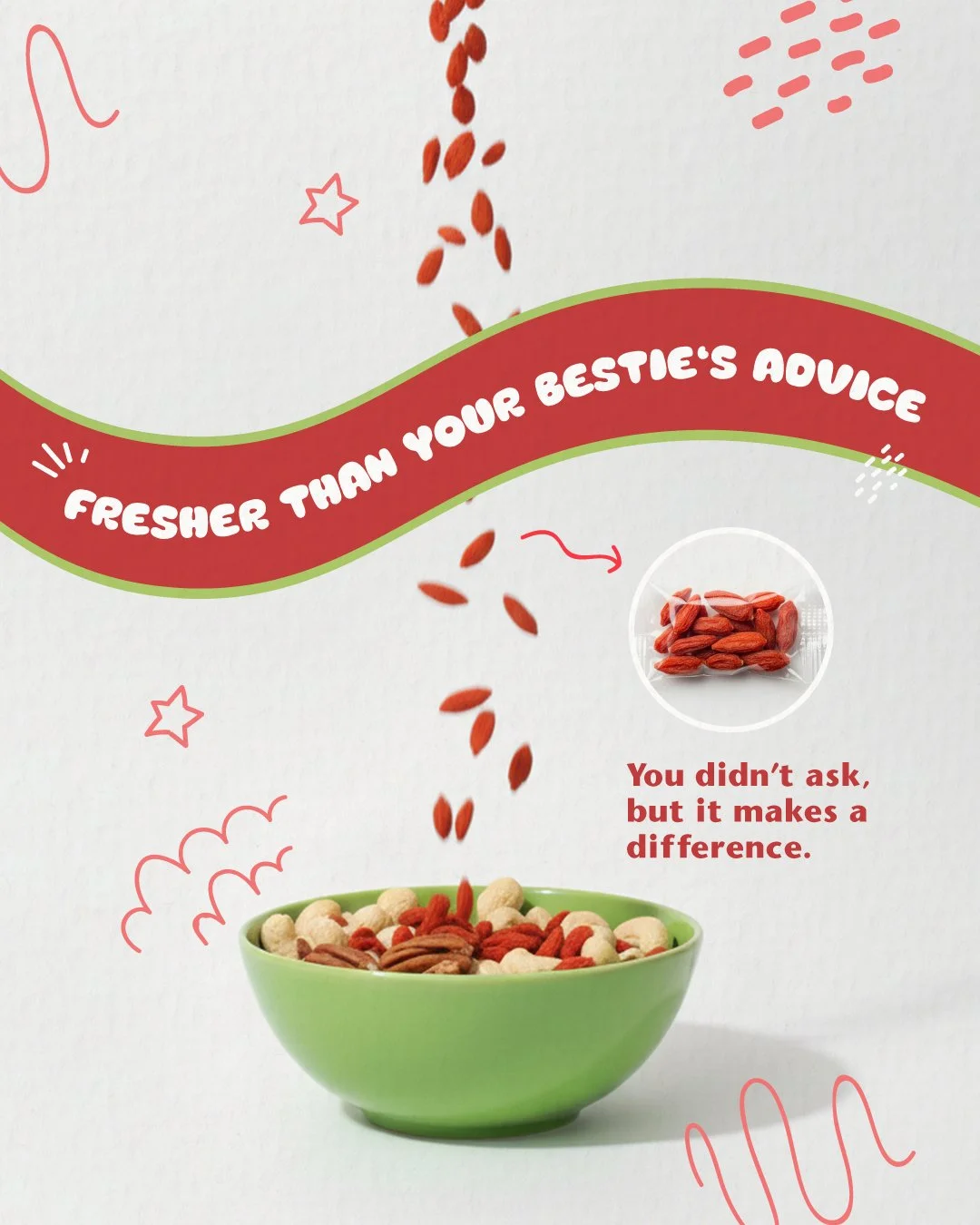 A bowl of cereal with red, white, and brown pieces and an illustration of red seeds falling from a bag. A banner reads 'Fresher than your bestie's advice.' Text beside the bowl says, 'You didn't ask, but it makes a difference.'