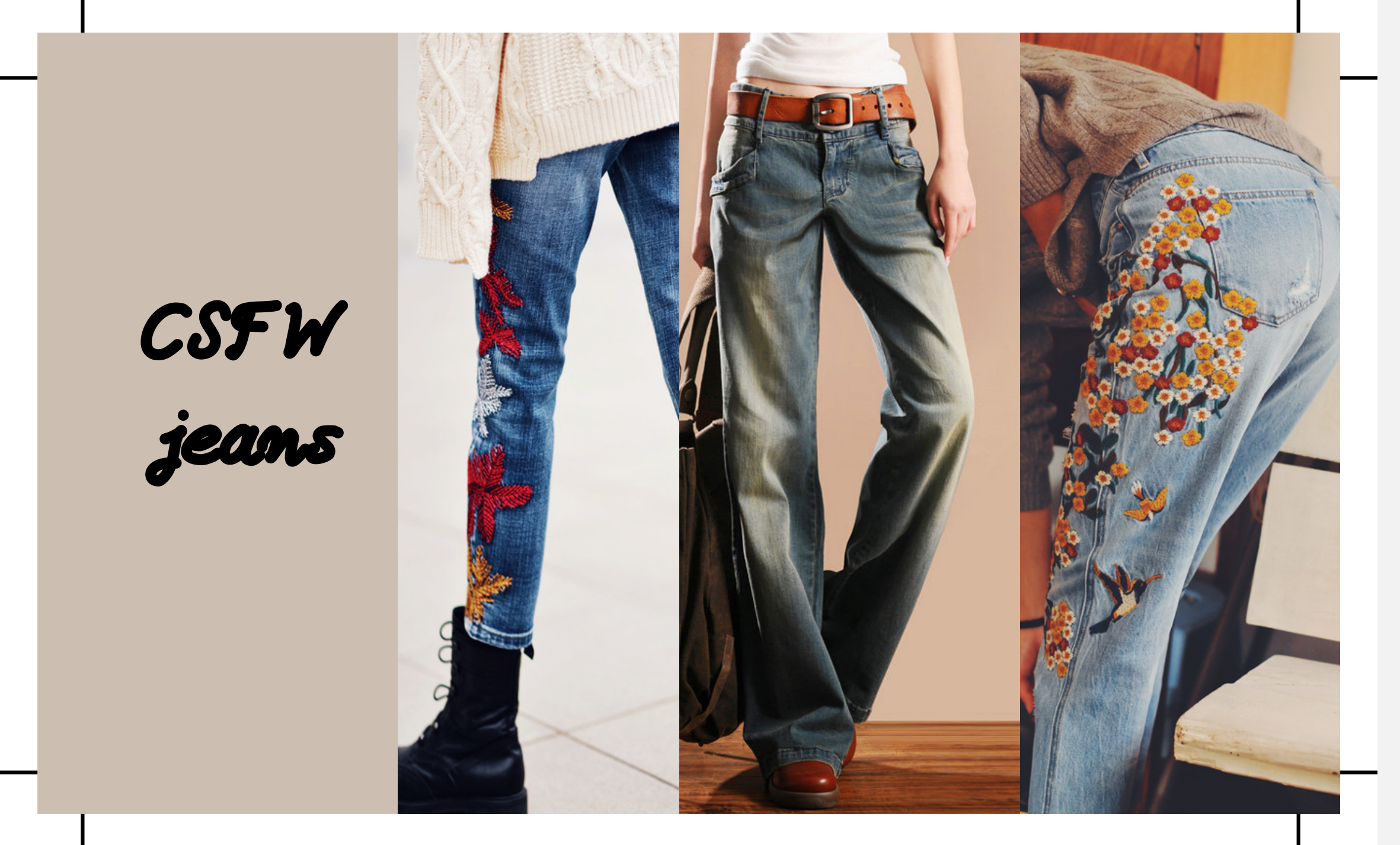 A collage of three images showcasing different styles of jeans, with the text 'CSFW jeans' written in black cursive on a beige background on the left side.