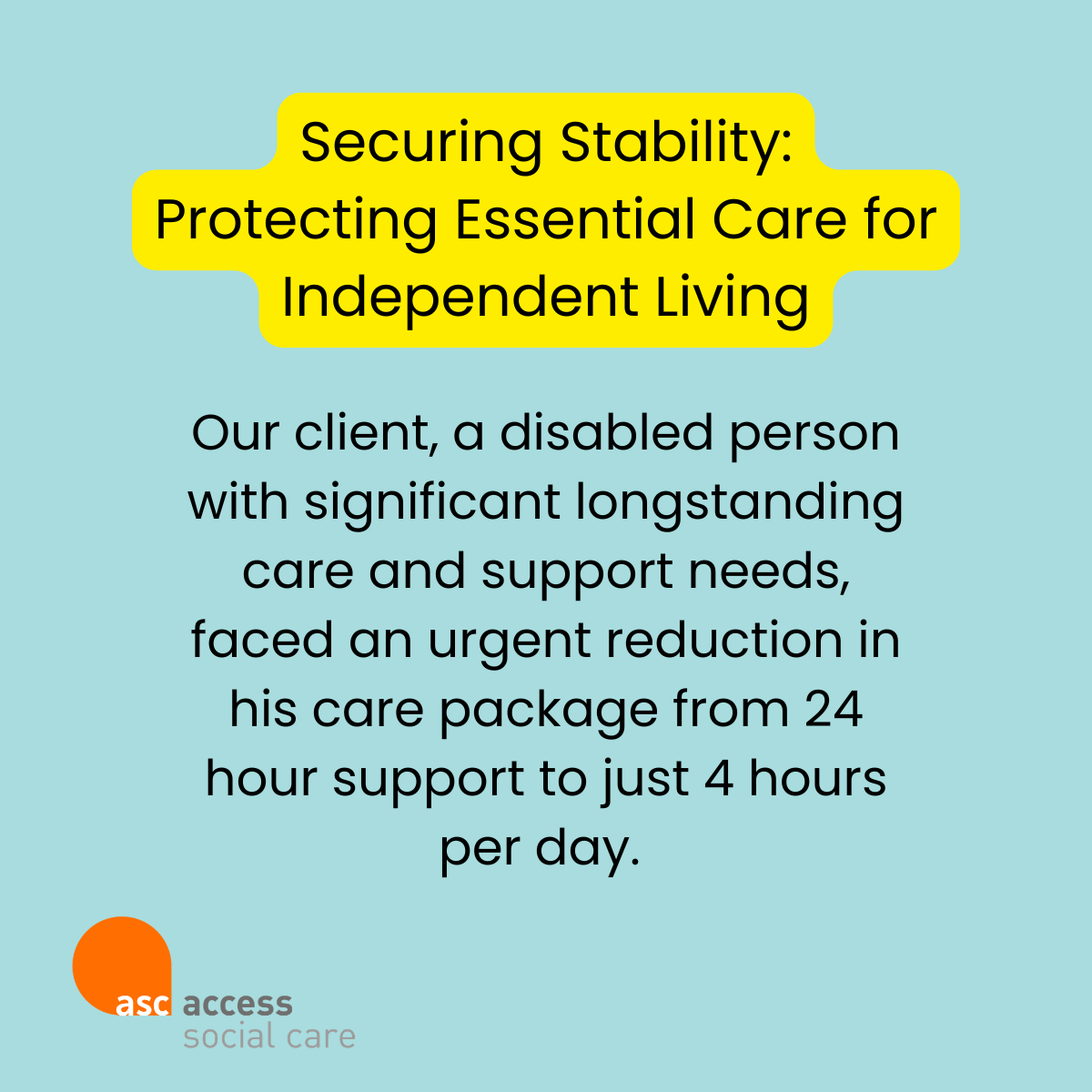 Securing Stability: Protecting Essential Care for Independent Living