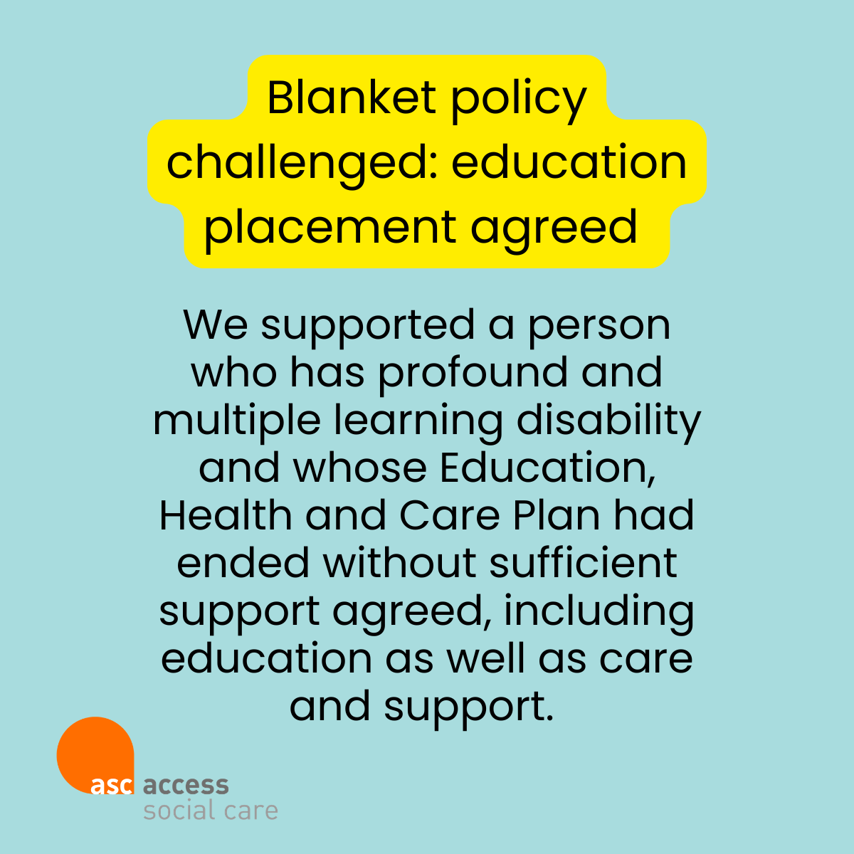 Blanket policy challenged: education placement agreed