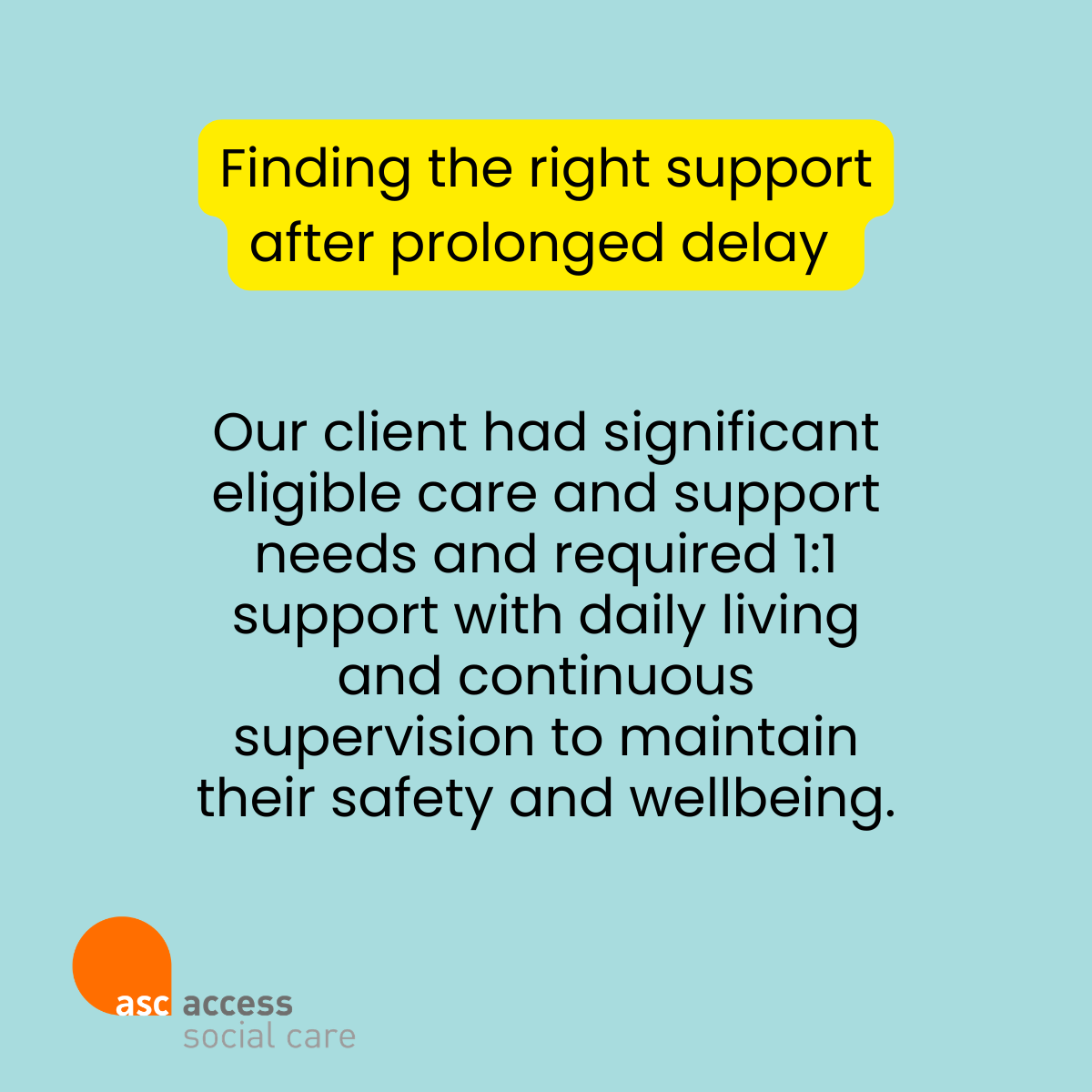 Finding the right support after prolonged delay