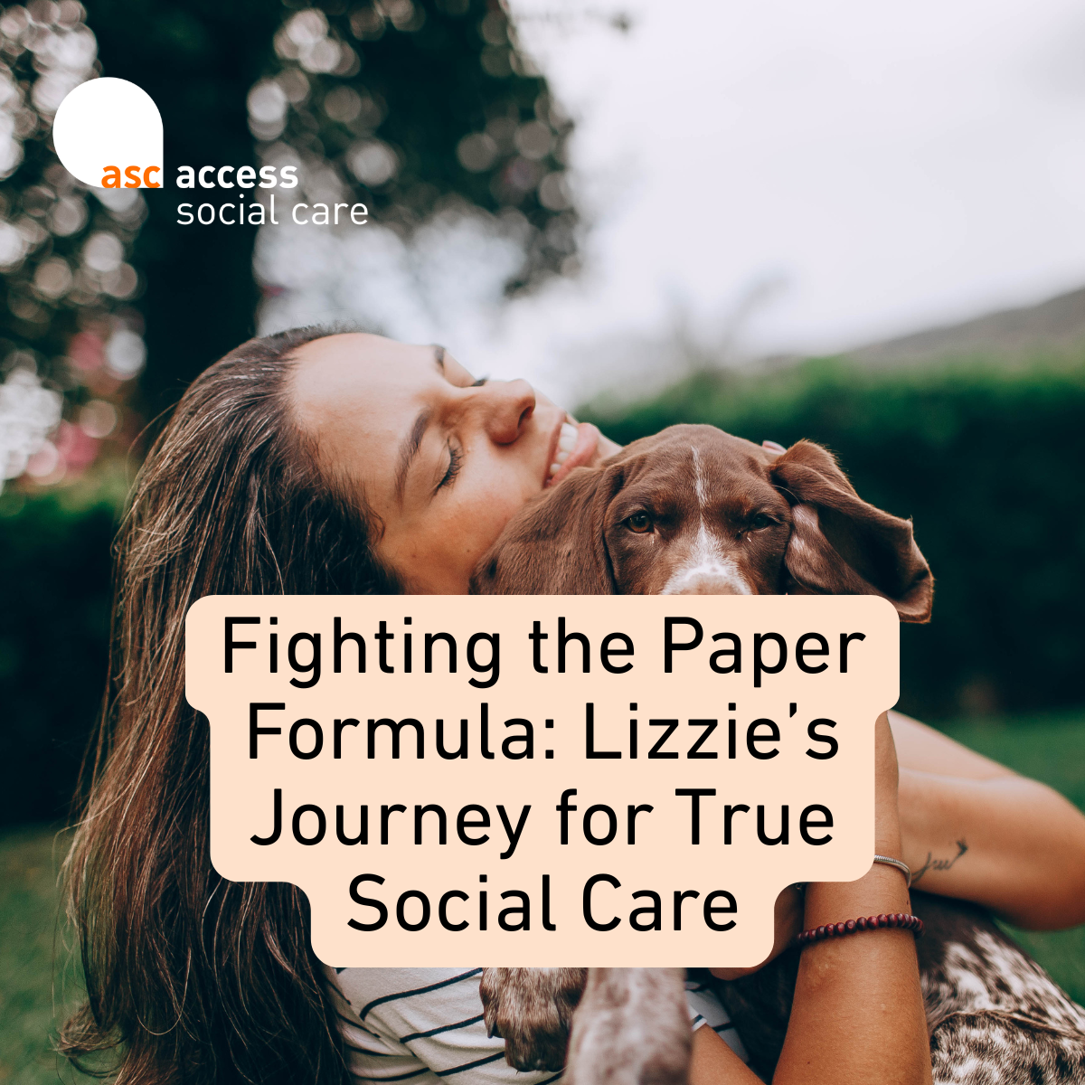 Fighting the Paper Formula: Lizzie’s Journey for True Social Care