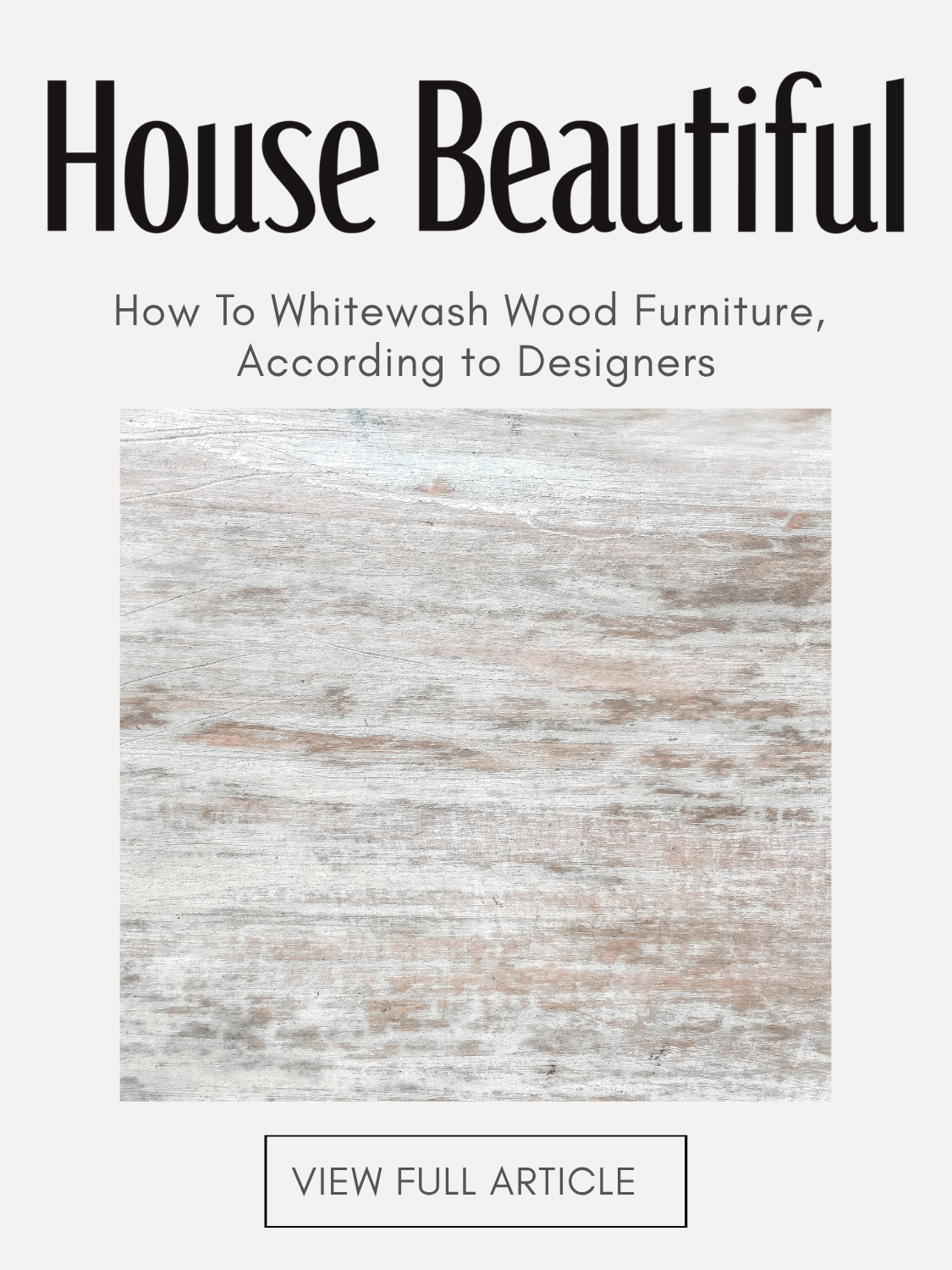 House Beautiful Whitewash Wood - 6/26/23.png