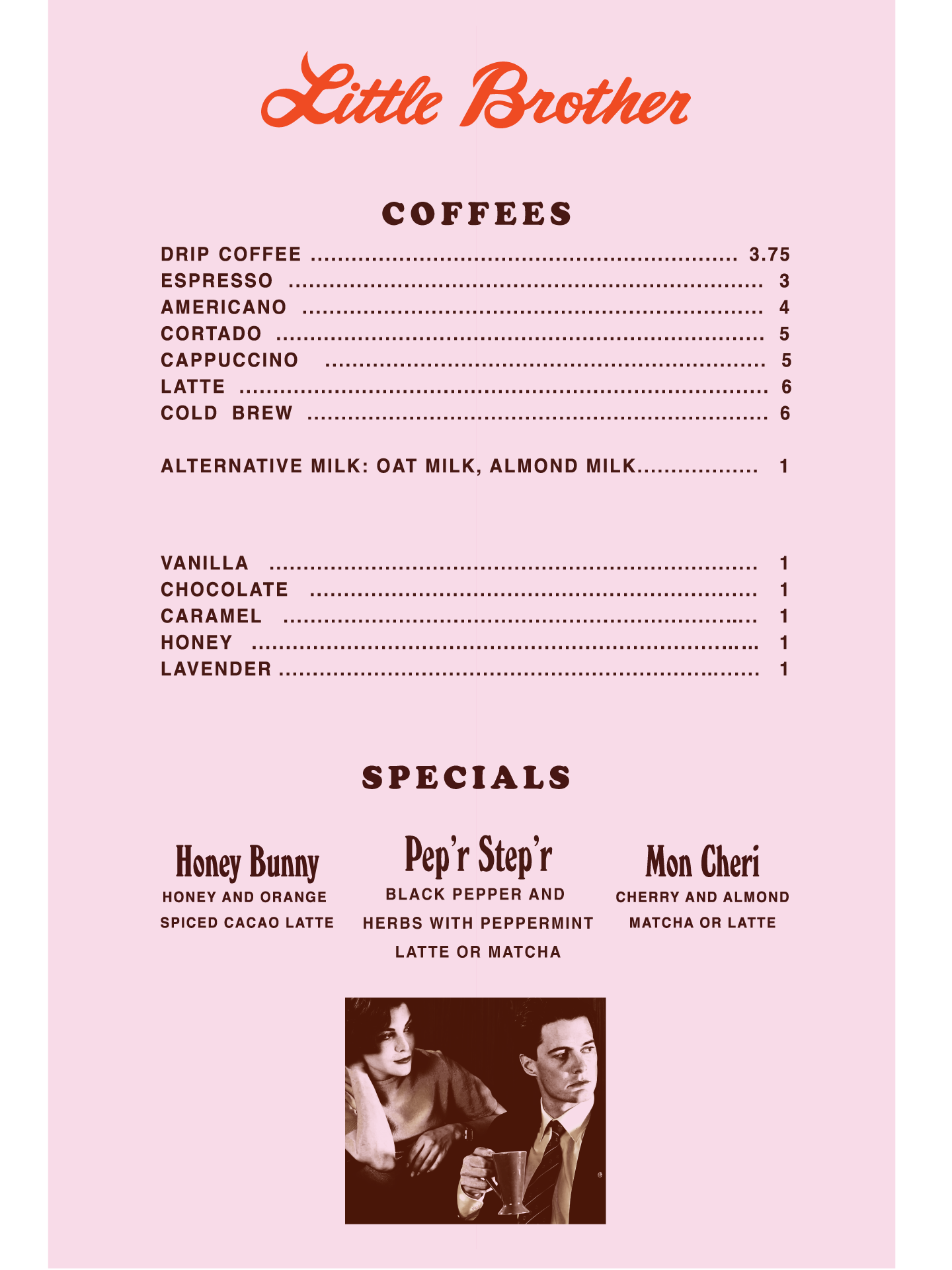 This is a full coffee menu with espresso drinks and matcha, along with our seasonal beverage specials.