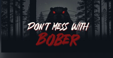 Don’t Mess With Bober