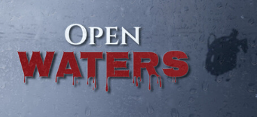 Coming Soon: Open Waters