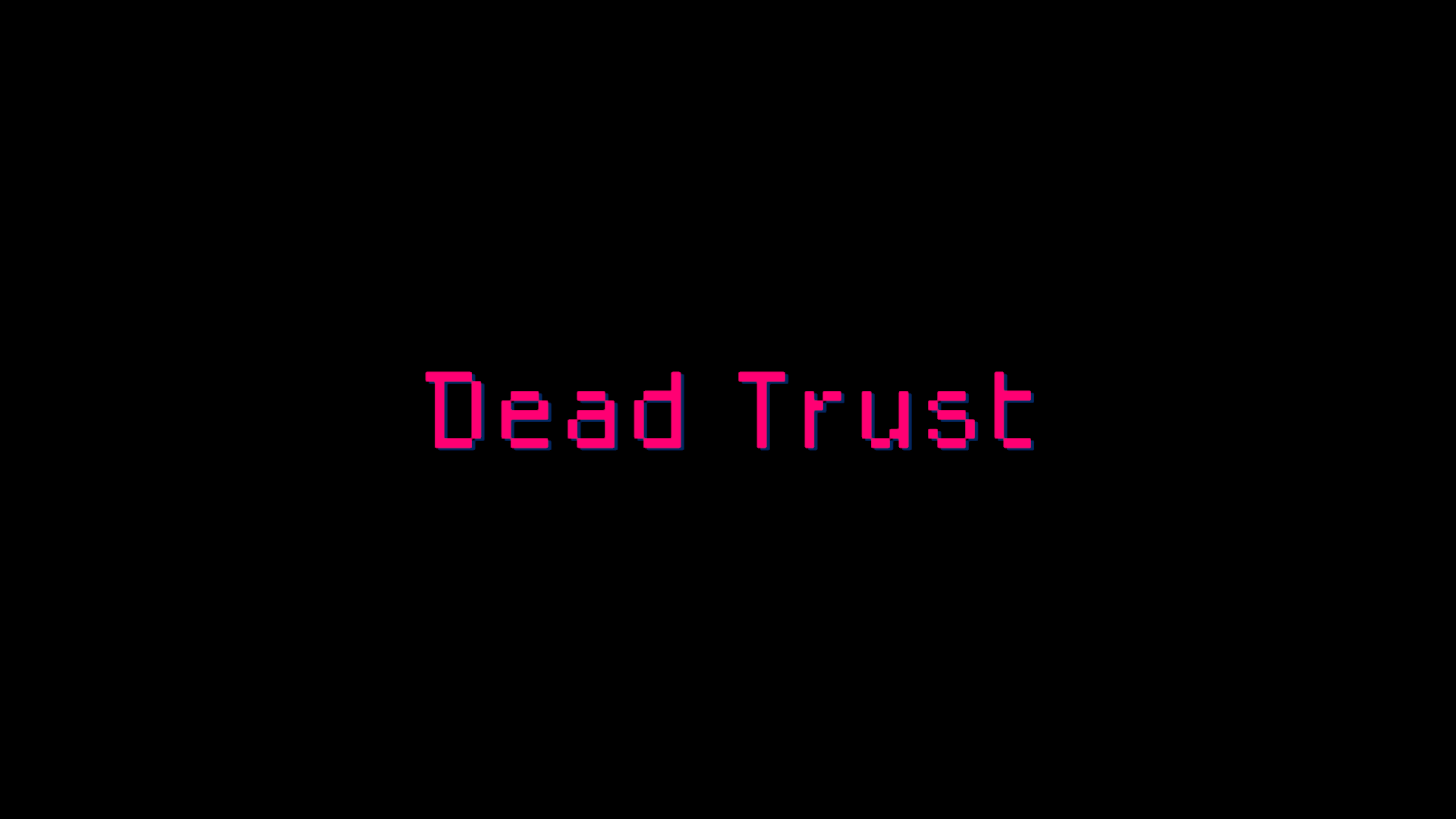 Itch Terror: Dead Trust