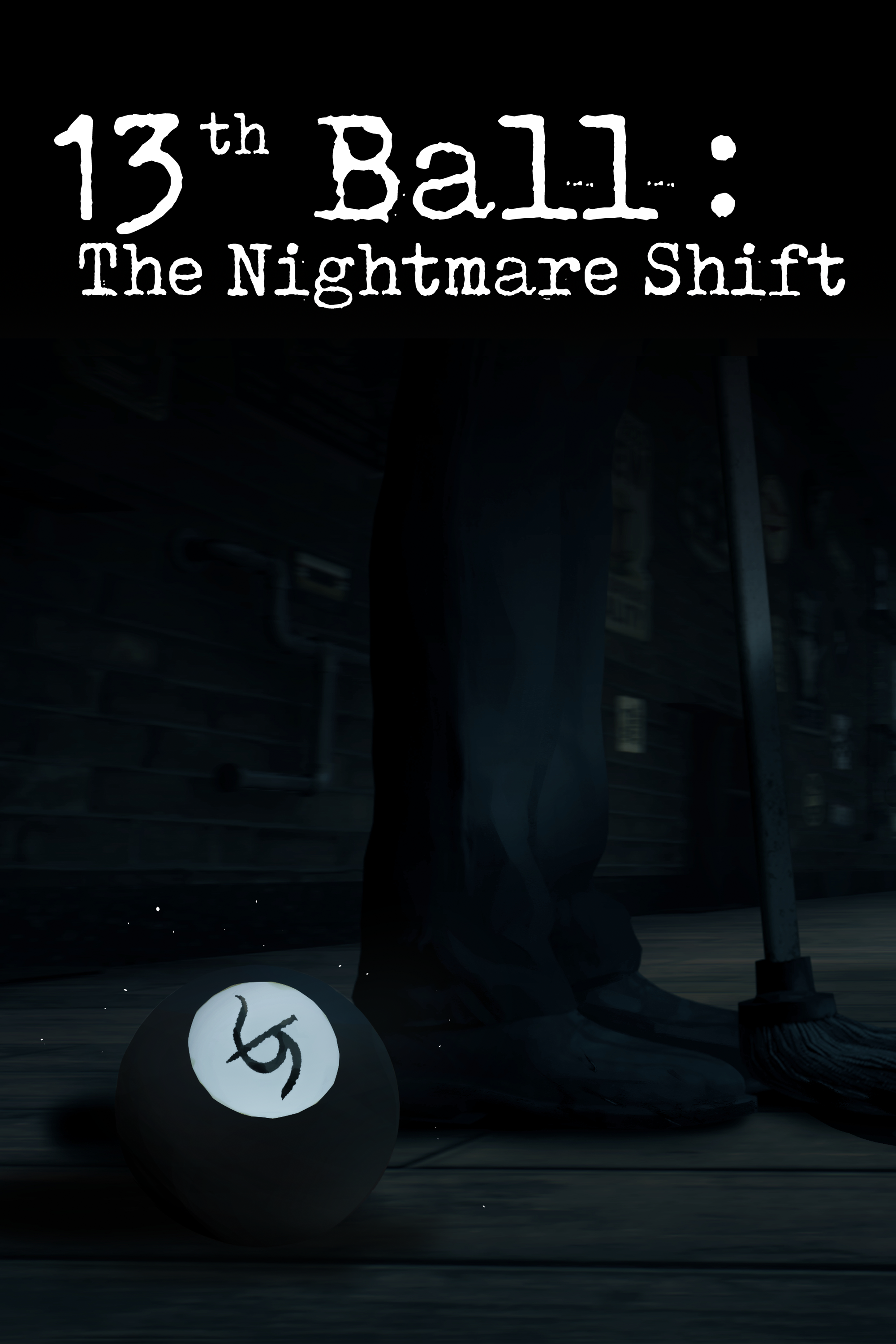 Coming Soon: The 13th Ball: The Nightmare Shift
