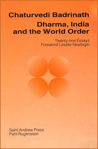 Book cover titled 'Chaturvedi Badrinath Dharma, India and the World Order,' with an orange background and four orange circles in the center.