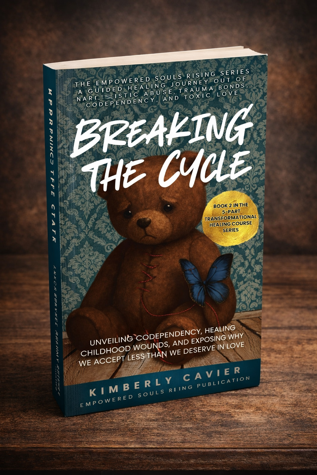 Break the Cycle: Unveiling Codependency, healing childhood wounds, and exposing why we accept less than we deserve in love Book. Author Kimberly Cavier.