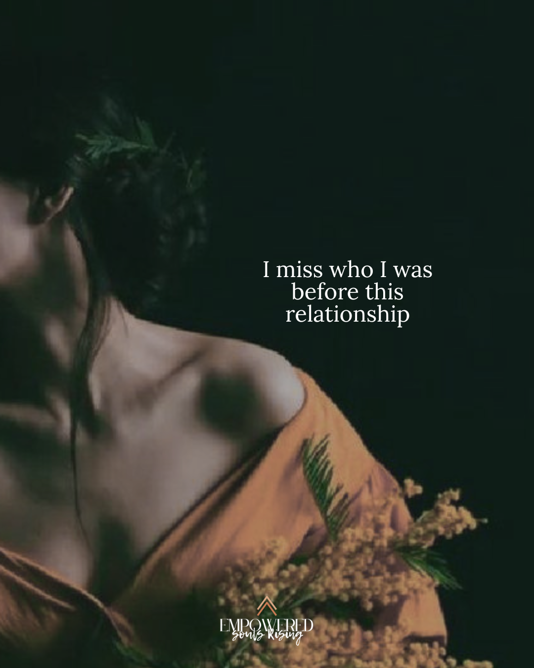 Woman holding flowers beside the words “I miss who I was before this relationship,” representing identity loss, toxic relationship healing, and returning to self-worth.