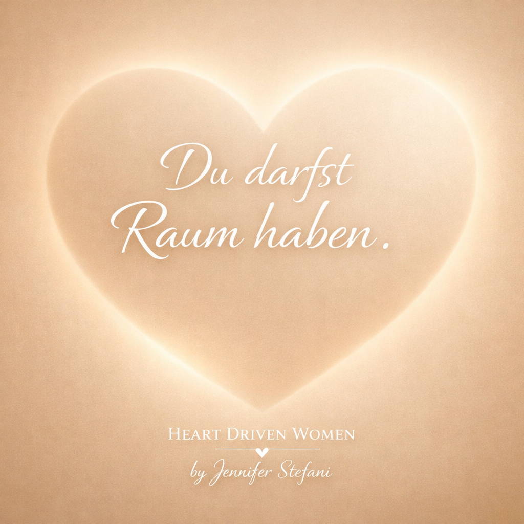 Du darfst Raum haben✨