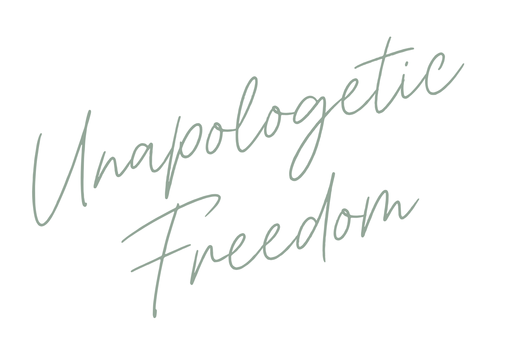 Unapologetic Freedom