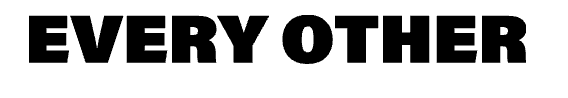 Text in bold black letters: 'EVERY OTHER' against a white background.