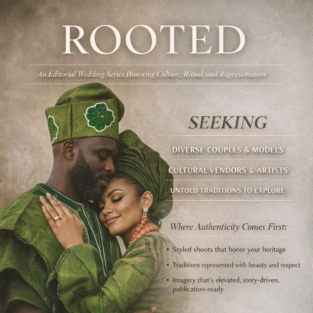 Let's Tell your Story

Rooted is an ongoing editorial wedding project created to spotlight cultural traditions, diverse love stories, and the beauty of ceremony&mdash;told with intention, artistry, and respect.
This series exists to expand what is se