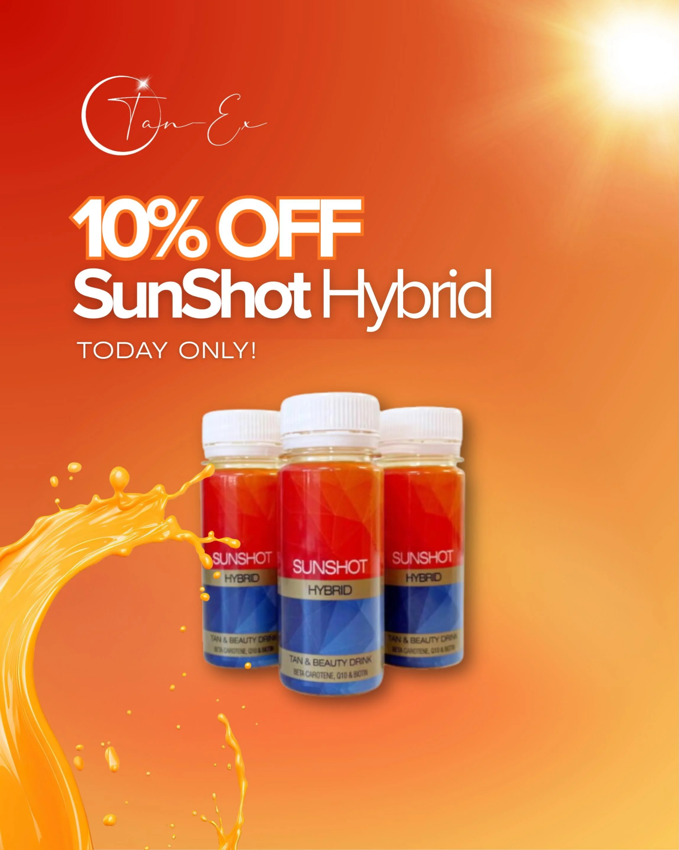 10% OFF Sunshot Hybrid ☀️✨
Today only!

Your tan from within + skin support in one

Don&rsquo;t miss out 🤍

🚶&zwj;♀️ Walk ins welcome