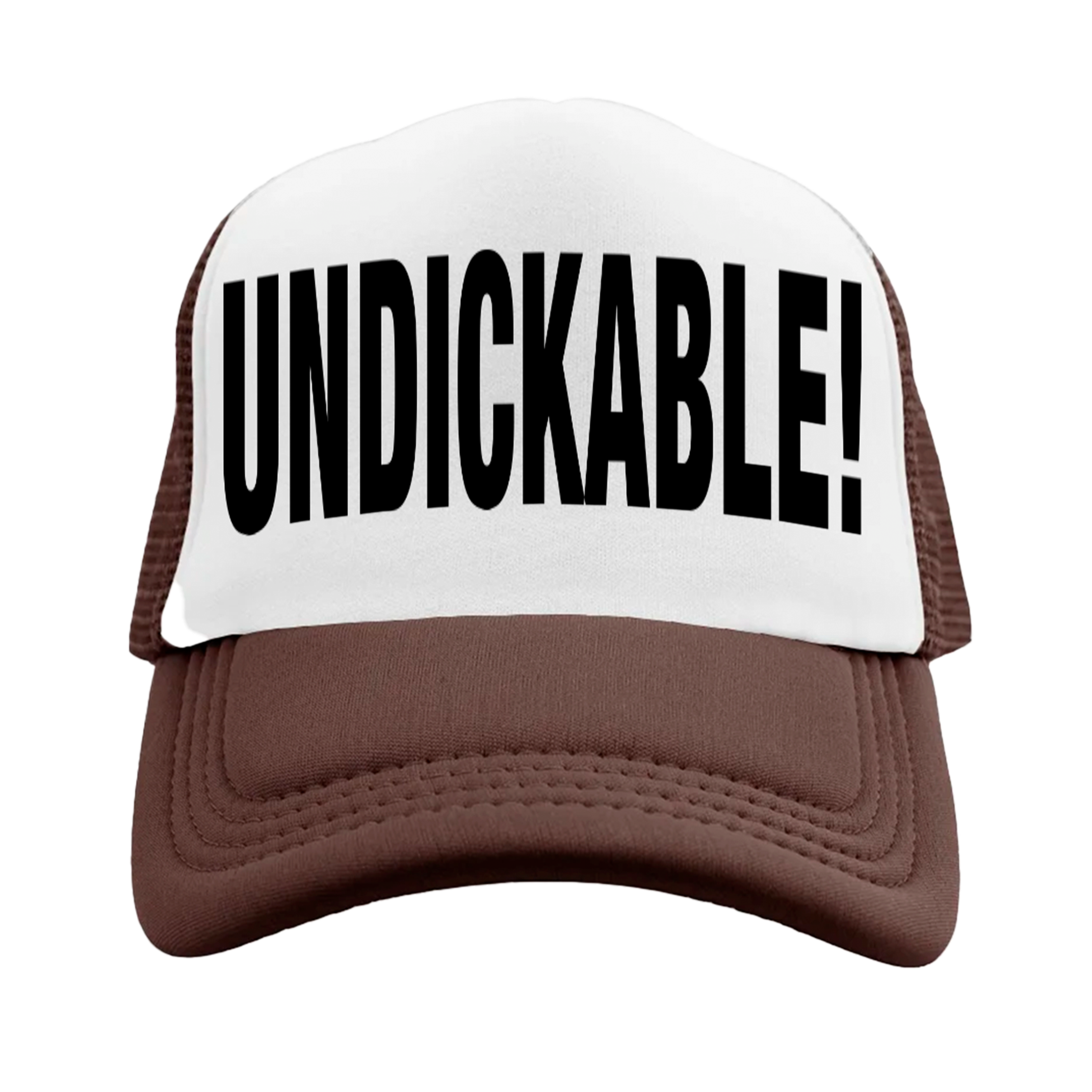 Brown and white trucker hat with the word 'UNDICKABLE!' printed in bold black letters on the front panel.