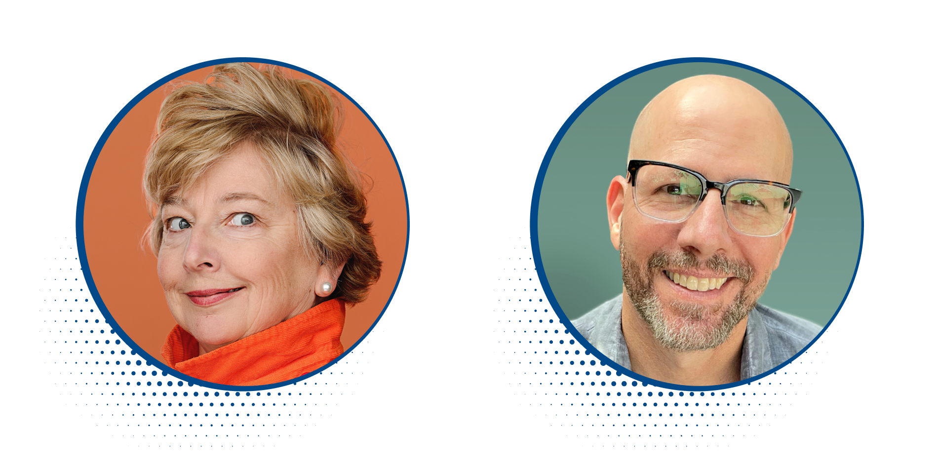 A side-by-side comparison of two professionals in circular frames. On the left, an older woman with short, light brown hair, wearing pearl earrings and an orange top, against a warm orange background. On the right, a bald man with glasses, a gray shirt, and a smile, against a green background.